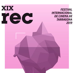 REC, Festival Internacional de Cinema de Tarragona, 2019