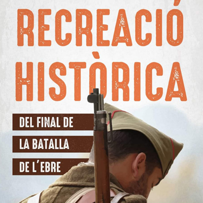 Recreació històrica del final de la Batalla de l'Ebre, Flix, 2022 Recreació històrica del final de la Batalla de l'Ebre, Flix, 2022