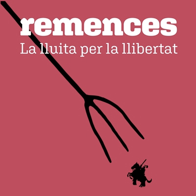 Exposició 'Remences, la lluita per la llibertat' Exposició 'Remences, la lluita per la llibertat'