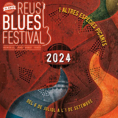 Reus Blues Festival, Reus, 2024 Reus Blues Festival, Reus, 2024