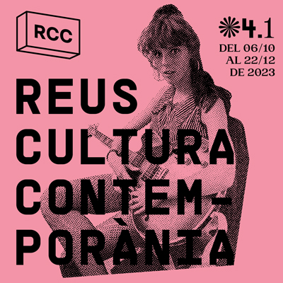 Reus Cultura Contemporània, Reus, 2023 Reus Cultura Contemporània, Reus, 2023