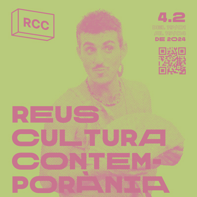 Reus Cultura Contemporània, RCC, Reus, 2024 Reus Cultura Contemporània, RCC, Reus, 2024