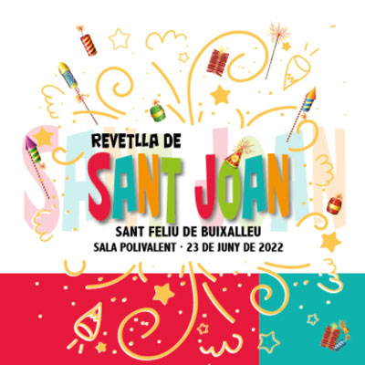 Revetlla de Sant Joan - Sant Feliu de Buixalleu 2022 Revetlla de Sant Joan - Sant Feliu de Buixalleu 2022