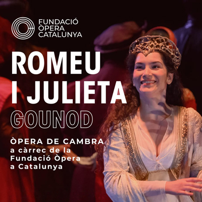 Òpera 'Romeo i Julieta' de Gounod, Fundació Òpera de Catalunya Òpera 'Romeo i Julieta' de Gounod, Fundació Òpera de Catalunya