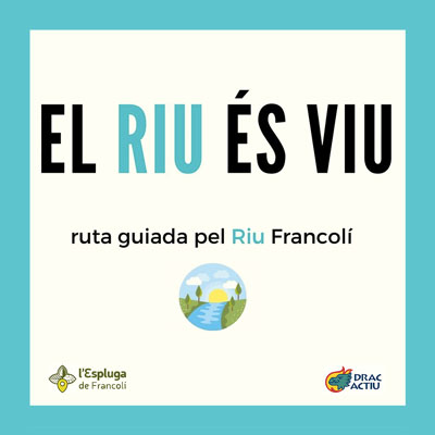 Ruta guiada 'El riu és viu', L'Espluga de Francolí, 2020