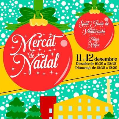 Mercat de Nadal de Sant Joan de Vilatorrada Mercat de Nadal de Sant Joan de Vilatorrada