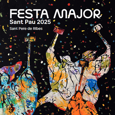 Festa Major de Sant Pau a Sant Pere de Ribes