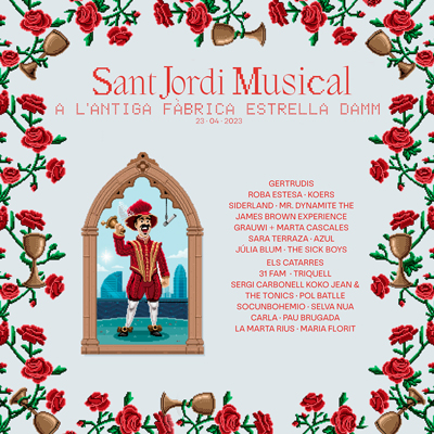 Sant Jordi Musical a l'Antiga Fàbrica Estrella Damm, 2023 Sant Jordi Musical a l'Antiga Fàbrica Estrella Damm, 2023