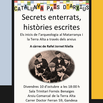 Secrets enterrats, històries escrites’ - Gandesa 2025 Secrets enterrats, històries escrites’ - Gandesa 2025