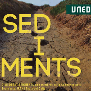 Cine-debat documental 'SEDiMENTS' - Tortosa 2020 Cine-debat documental 'SEDiMENTS' - Tortosa 2020