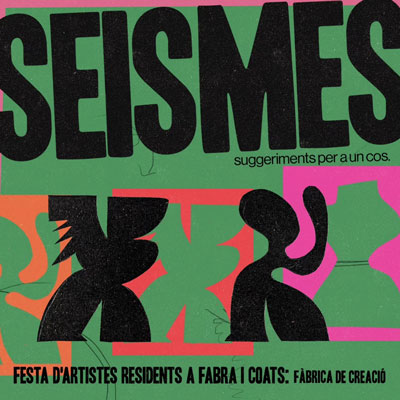 SEISMES, Festa d'artistes residents de Fabra i Coats, 2023 SEISMES, Festa d'artistes residents de Fabra i Coats, 2023