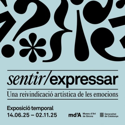Exposició 'Sentir / Expressar. Una reivindicació artística de les emocions', Museu d'art de Girona, 2025 Exposició 'Sentir / Expressar. Una reivindicació artística de les emocions', Museu d'art de Girona, 2025