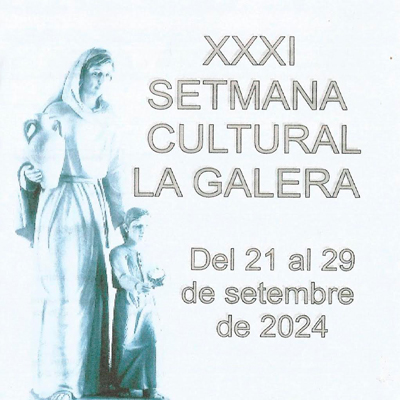 XXXI Setmana Cultural - La Galera 2024 XXXI Setmana Cultural - La Galera 2024