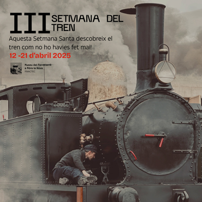 III Setmana del Tren - Museu del Ferrocarril 2025 III Setmana del Tren - Museu del Ferrocarril 2025