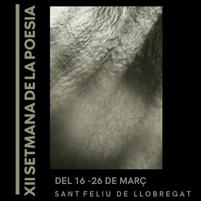 XII Setmana de la Poesia, Sant Feliu de Llobregat, 2023 XII Setmana de la Poesia, Sant Feliu de Llobregat, 2023