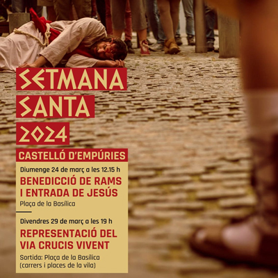 Setmana Santa i Via Crucis Vivent - Castelló d'Empúries 2024 Setmana Santa i Via Crucis Vivent - Castelló d'Empúries 2024