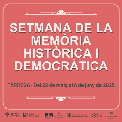 Setmana de la Memòria Històrica i Democràtica a Tàrrega, 2025