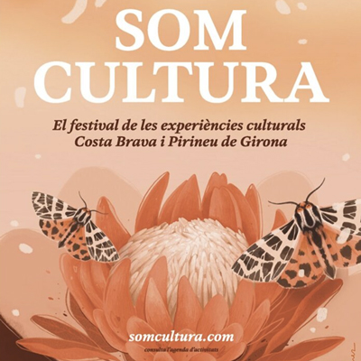 Som Cultura, festival d’experiències culturals a la Costa Brava i el Pirineu de Girona, 2022