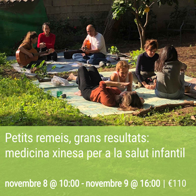 Curs 'Petits remeis, grans resultats: medicina xinesa per a la salut infantil', La Somereta, 2025 Curs 'Petits remeis, grans resultats: medicina xinesa per a la salut infantil', La Somereta, 2025