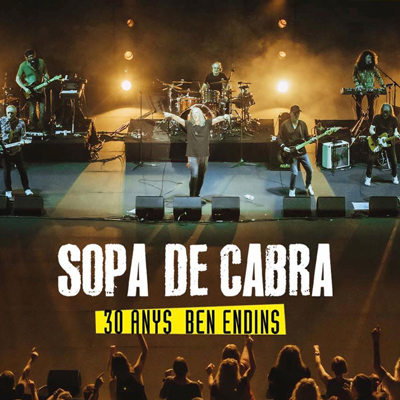 Sopa de Cabra - 30 anys Ben Endins