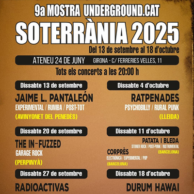 Soterrània. 9a Mostra Underground, Ateneu 24 de Juny, Girona, 2025 Soterrània. 9a Mostra Underground, Ateneu 24 de Juny, Girona, 2025