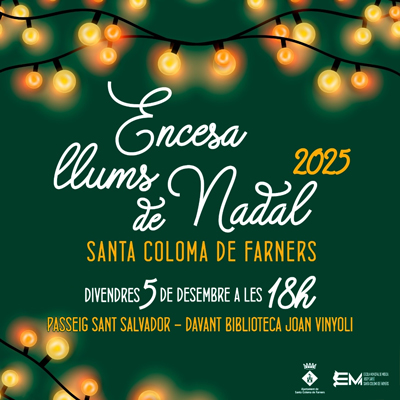 Festa d'Encesa dels Llums de Nadal a Santa Coloma de Farners, 2025