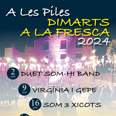 Dimarts a la Fresca a Les Piles, Les Piles, 2024