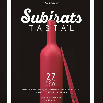 17è Subirats Tasta'l, Subirats, 2022 17è Subirats Tasta'l, Subirats, 2022