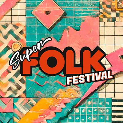 Super Folk Festival, 2025 Super Folk Festival, 2025