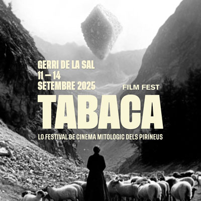 Tabaca Film Fest, Festival de Cinema Mitològic dels Pirineus, Gerri de la Sal, 2025 Tabaca Film Fest, Festival de Cinema Mitològic dels Pirineus, Gerri de la Sal, 2025