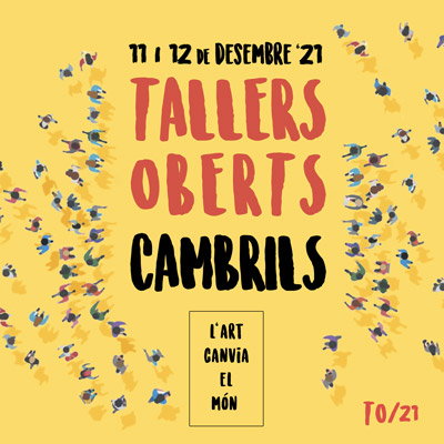Tallers Oberts, Cambrils, 2021 Tallers Oberts, Cambrils, 2021
