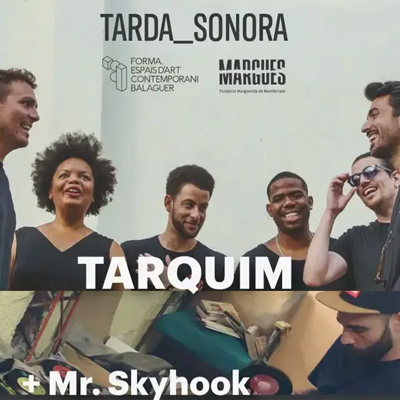 Tarda Sonora: Tarquim + Míster Skyhook, Forma, Balaguer, 2024 Tarda Sonora: Tarquim + Míster Skyhook, Forma, Balaguer, 2024