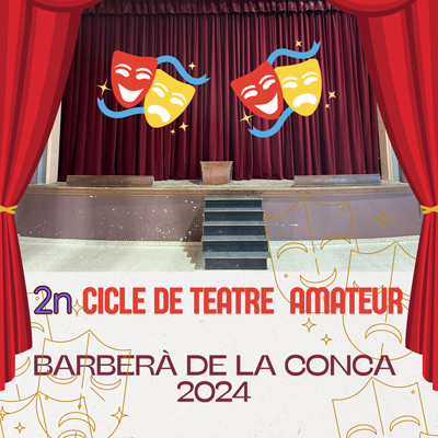 2n Cicle de Teatre Amateur de Barberà de la Conca, 2024 2n Cicle de Teatre Amateur de Barberà de la Conca, 2024