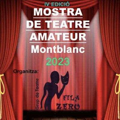 IV Mostra de Teatre Amateur a Montblanc, 2023 IV Mostra de Teatre Amateur a Montblanc, 2023