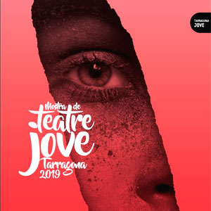 26a edició de la Mostra de Teatre Jove a Tarragona, 2019