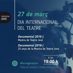Som Teatre Jove, Dia Mundial del Teatre, Tarragona, 2020
