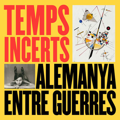 Exposició 'Temps incerts. Alemanya entre guerres', Caixaforum, 2025