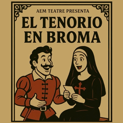 Teatre 'El Tenorio en broma', d'AEM Teatre, 2025 Teatre 'El Tenorio en broma', d'AEM Teatre, 2025