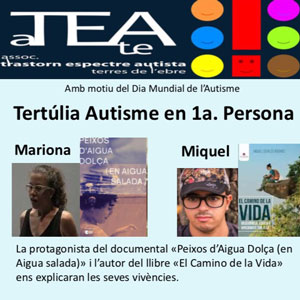 Tertúlia 'Autisme en 1a persona' - Deltebre 2019 Tertúlia 'Autisme en 1a persona' - Deltebre 2019