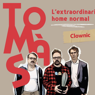 Teatre 'Tomàs. L'extraordinari home normal' de la companyia Clownic