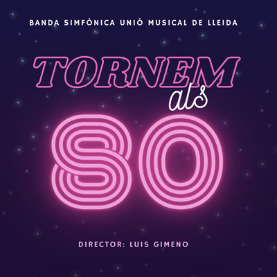 Concert 'Tornem als 80', de la Banda Simfònica Unió Musical de Lleida Concert 'Tornem als 80', de la Banda Simfònica Unió Musical de Lleida