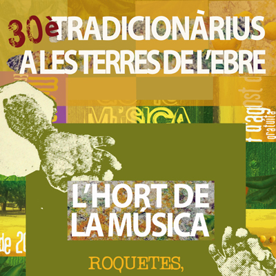 L'hort de la música: 30è Tradicionàrius a les Terres de l'Ebre, Roquetes, 2023 L'hort de la música: 30è Tradicionàrius a les Terres de l'Ebre, Roquetes, 2023