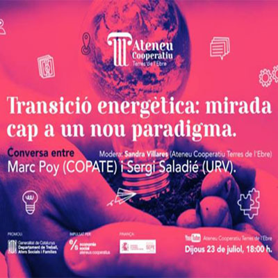 Transició energètica: mirada cap a un nou paradigma - Ateneu Cooperatiu Terres de l'Ebre Transició energètica: mirada cap a un nou paradigma - Ateneu Cooperatiu Terres de l'Ebre