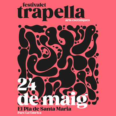 Festivalet Trapella al Pla de Santa Maria, 2025 Festivalet Trapella al Pla de Santa Maria, 2025