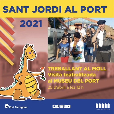 Visita teatralitzada 'Treballant al Moll', Sant Jordi, Port de Tarragona, 2021 Visita teatralitzada 'Treballant al Moll', Sant Jordi, Port de Tarragona, 2021