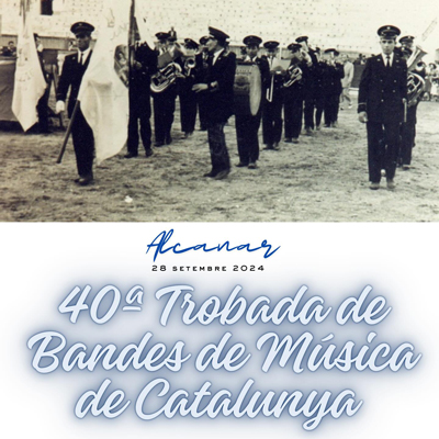 40a Trobada de Bandes de Música de Catalunya - Alcanar 2024 40a Trobada de Bandes de Música de Catalunya - Alcanar 2024