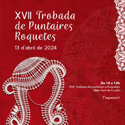 XVII Trobada de Puntaires - Roquetes 2024 XVII Trobada de Puntaires - Roquetes 2024