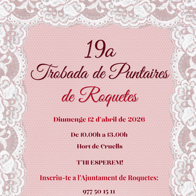 XIX Trobada de Puntaires - Roquetes 2026 XIX Trobada de Puntaires - Roquetes 2026