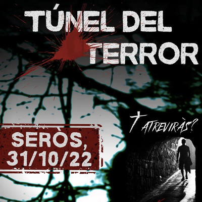 Túnel del Terror a Seròs, 2022 Túnel del Terror a Seròs, 2022