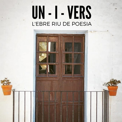 UN-I-VERS. L’Ebre riu de poesia - Benifallet 2023 UN-I-VERS. L’Ebre riu de poesia - Benifallet 2023